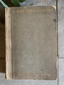 1900s “A Book for a Rainy Day or Recollections of the events of the Years 1766-1833”